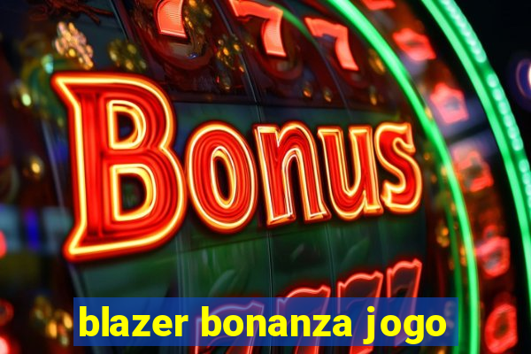 blazer bonanza jogo