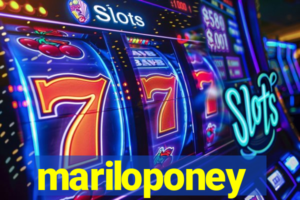 mariloponey