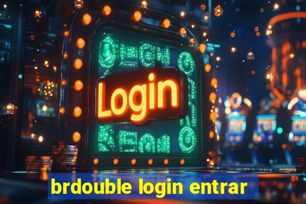 brdouble login entrar