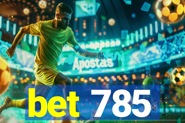 bet 785