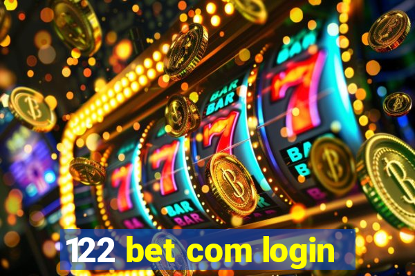 122 bet com login