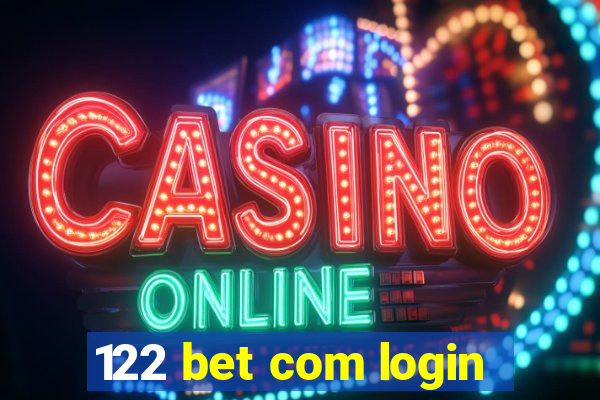 122 bet com login