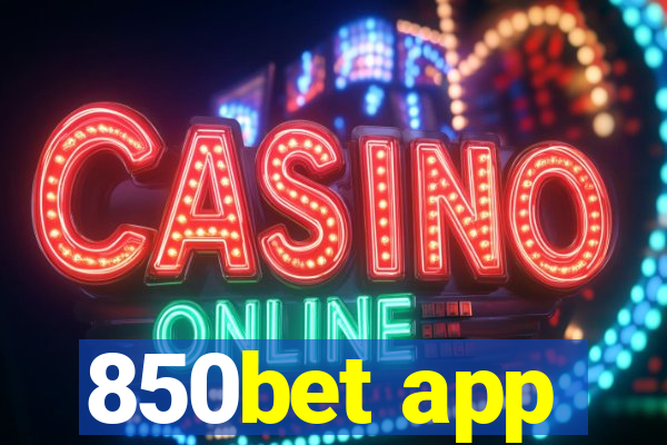 850bet app