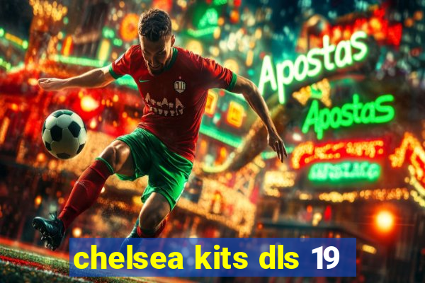 chelsea kits dls 19