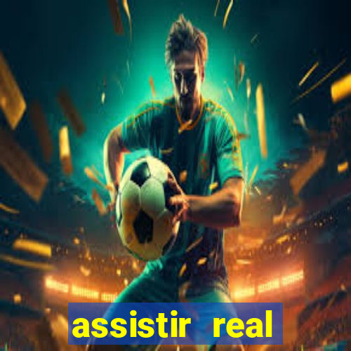 assistir real madrid ao vivo, multicanais