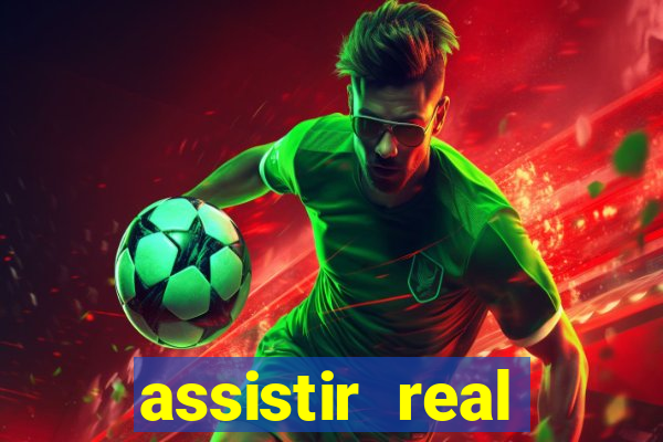 assistir real madrid ao vivo, multicanais