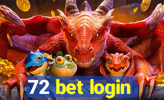 72 bet login