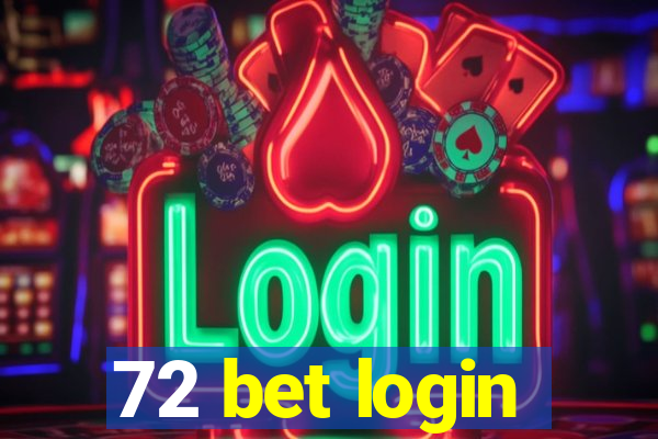 72 bet login