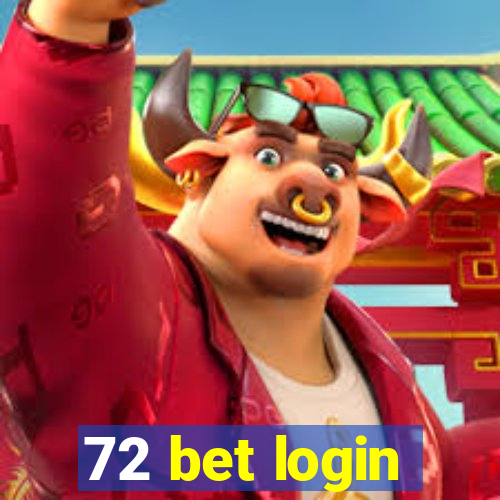 72 bet login