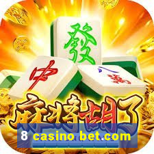 8 casino bet.com