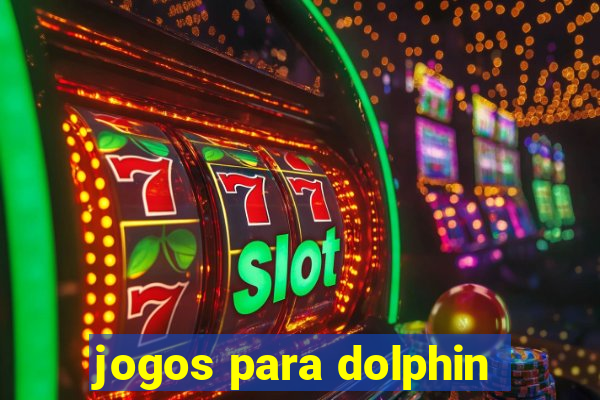 jogos para dolphin