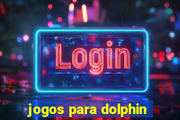 jogos para dolphin