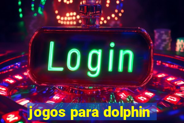 jogos para dolphin