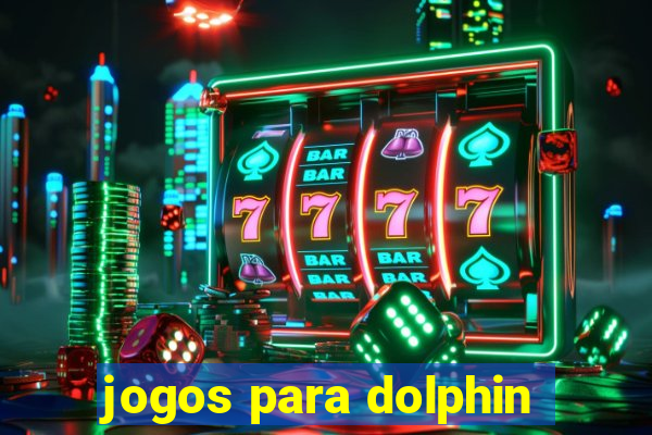 jogos para dolphin