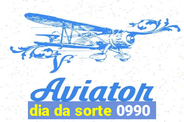 dia da sorte 0990