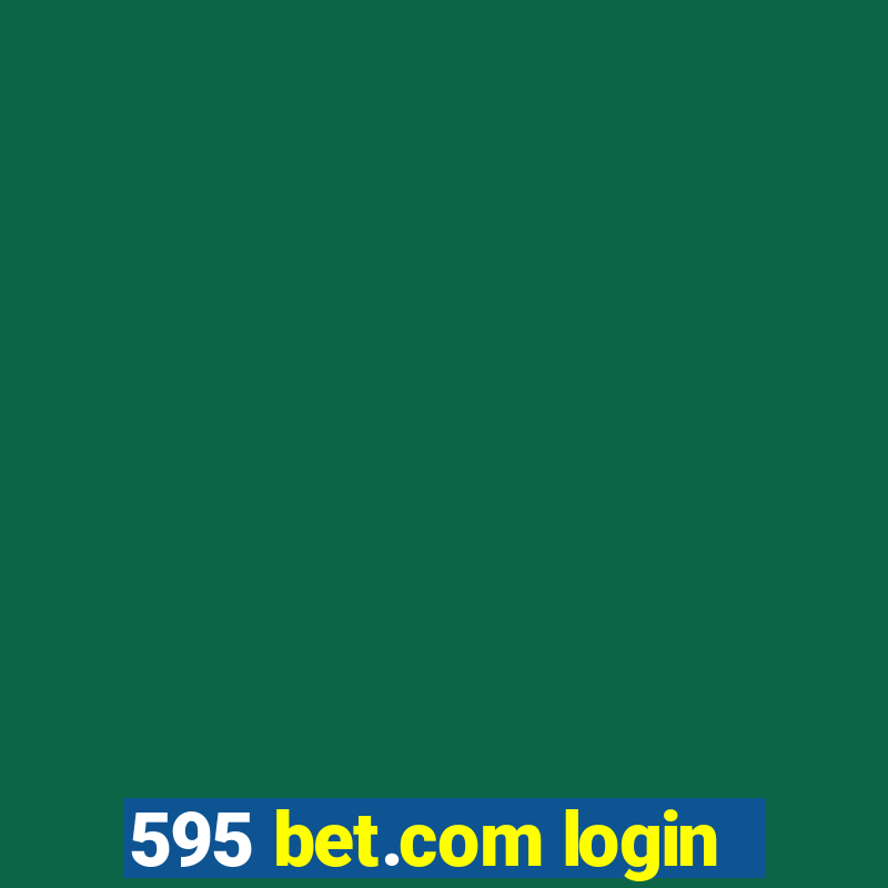 595 bet.com login