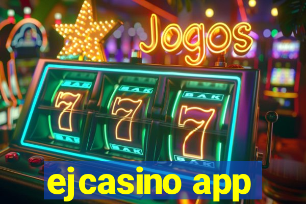 ejcasino app