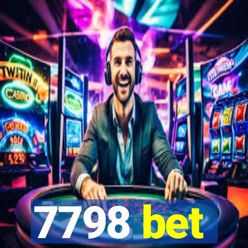 7798 bet