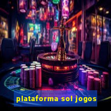 plataforma sol jogos