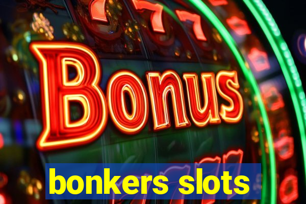 bonkers slots