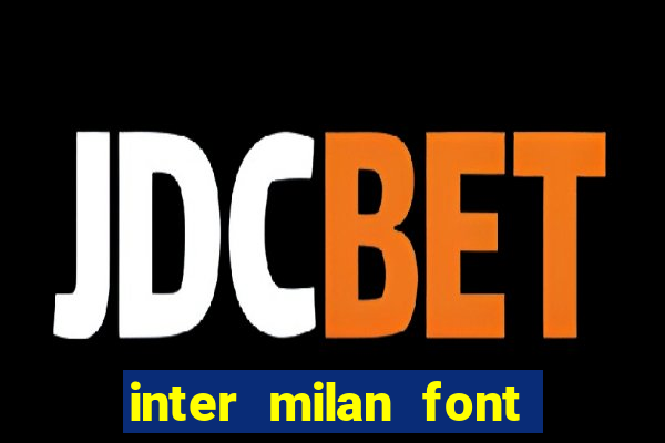 inter milan font free download