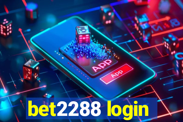 bet2288 login