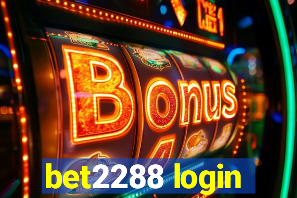 bet2288 login