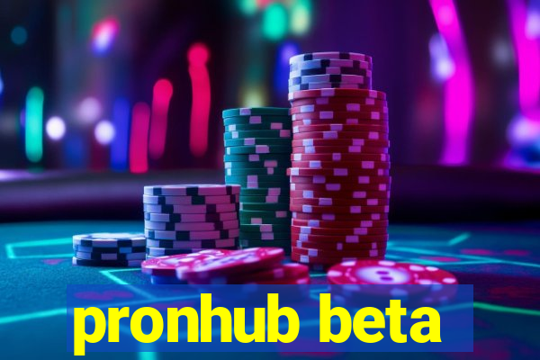 pronhub beta