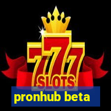 pronhub beta