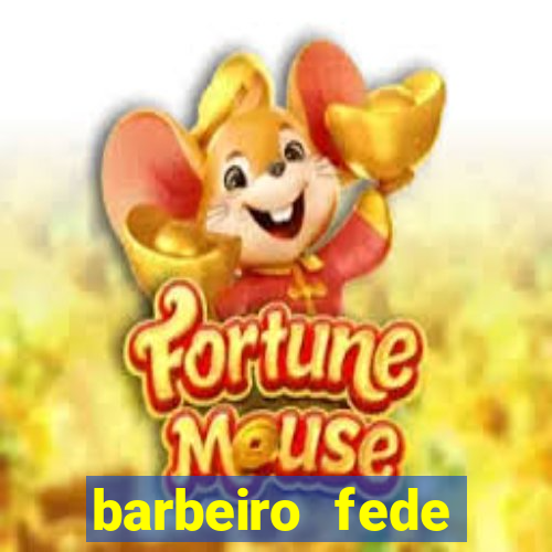 barbeiro fede quando morre