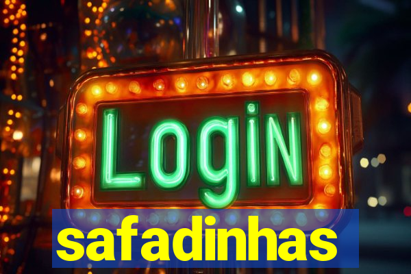 safadinhas