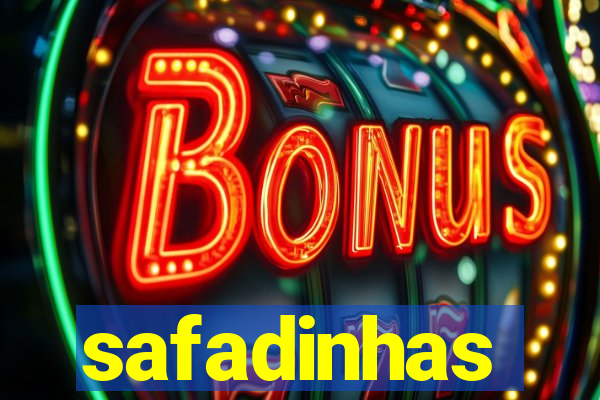 safadinhas