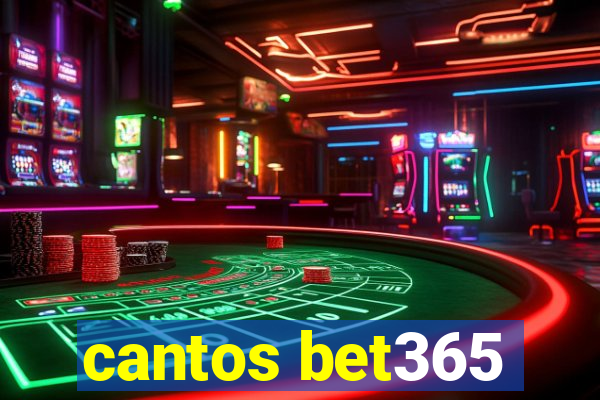 cantos bet365