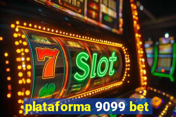 plataforma 9099 bet