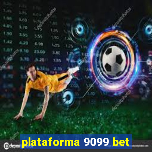 plataforma 9099 bet