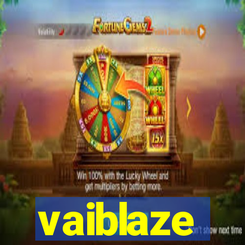 vaiblaze