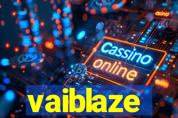 vaiblaze