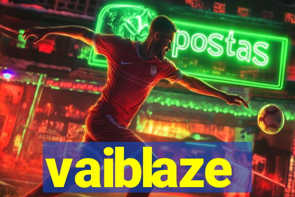 vaiblaze