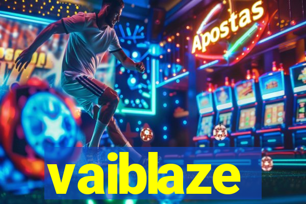 vaiblaze