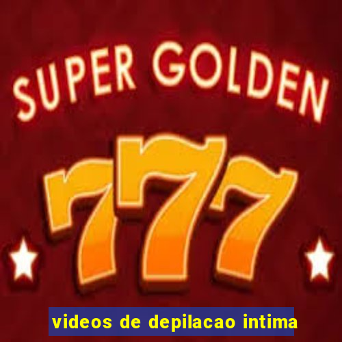 videos de depilacao intima