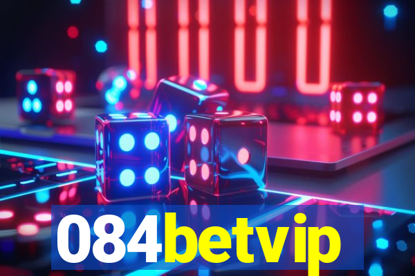 084betvip