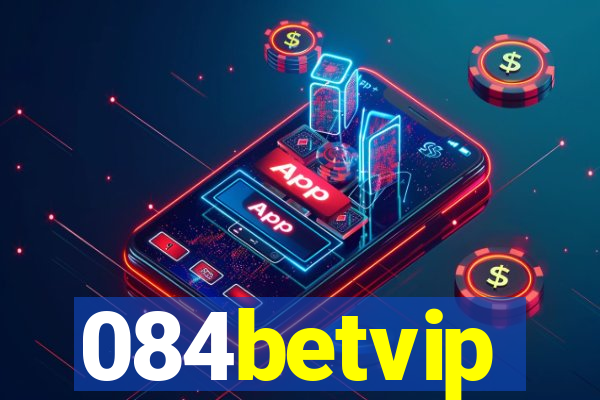 084betvip