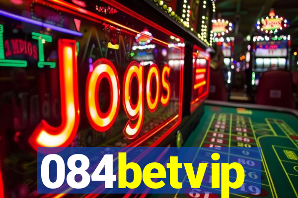 084betvip