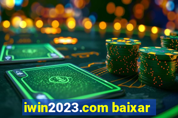 iwin2023.com baixar