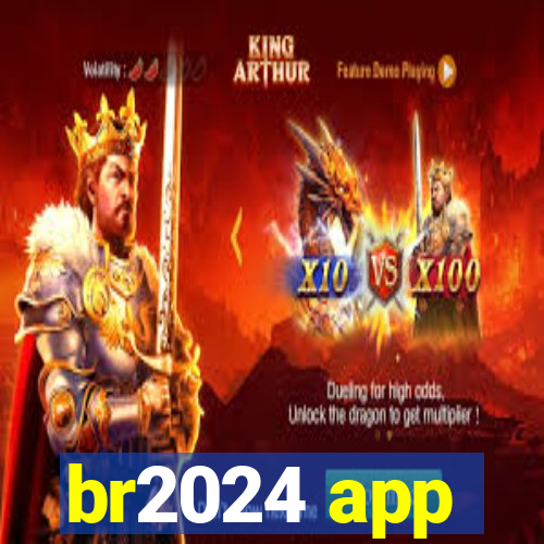 br2024 app