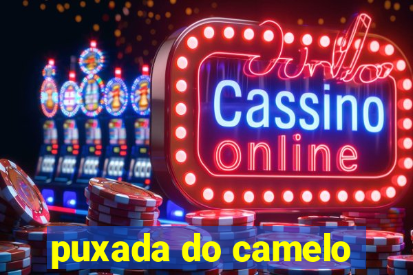 puxada do camelo