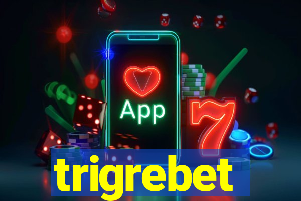 trigrebet