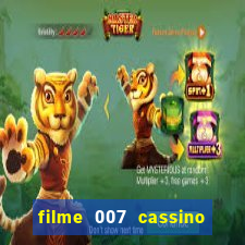 filme 007 cassino royale completo dublado youtube