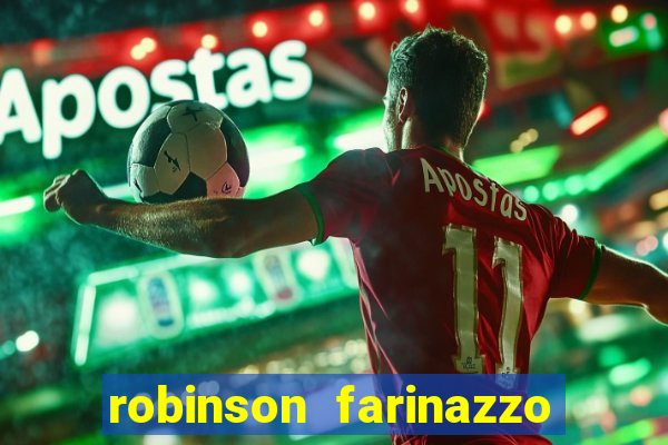 robinson farinazzo casal patente