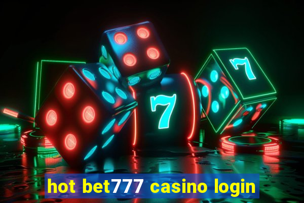 hot bet777 casino login